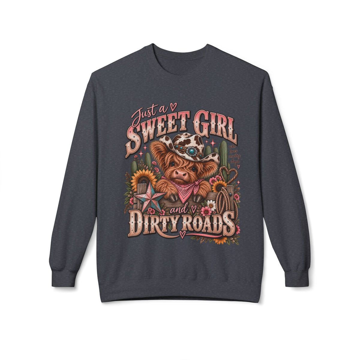 🤎 Just a Sweet Girl & a Few Dirty Roads — Crewneck