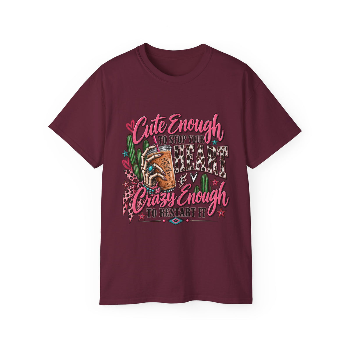 🩷 Cute Enough to Stop Your Heart — T-Shirt  Cute enough to stop your heart. Crazy enough to restart it. 💀🩷☕