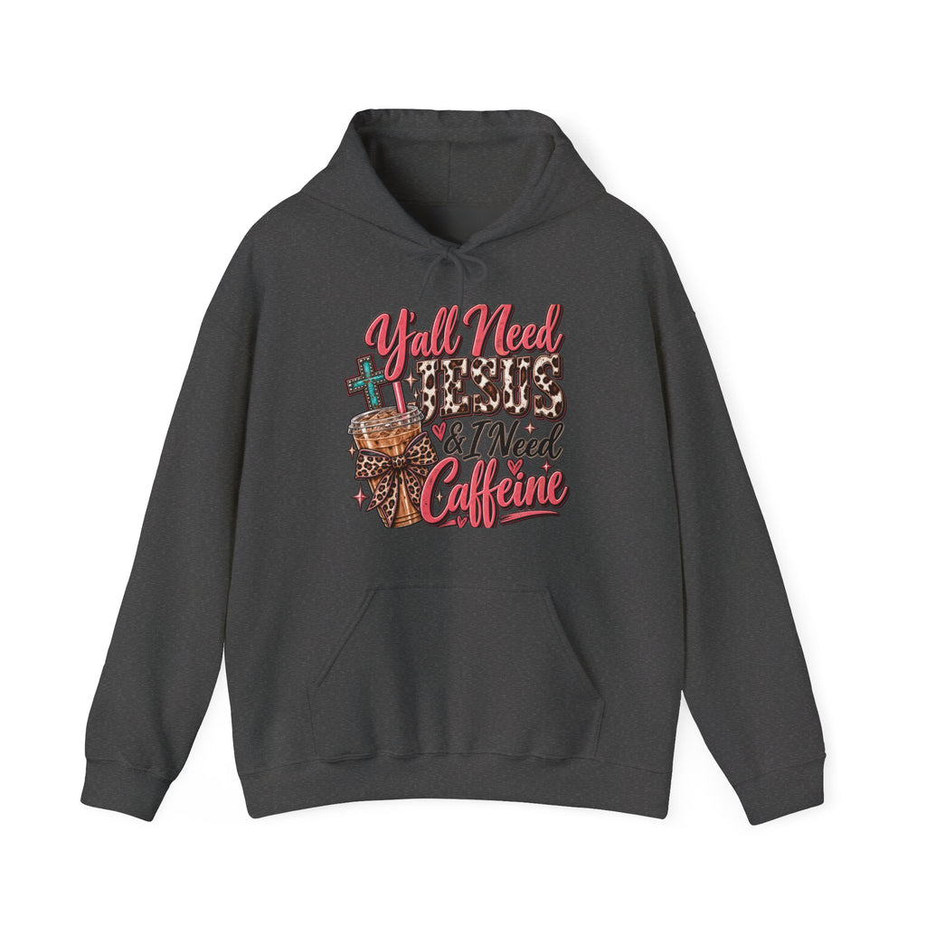 🤠 Hoodie — Y’all Need Jesus & I Need Caffeine  Y’all need Jesus & I need caffeine. 😂☕✝️